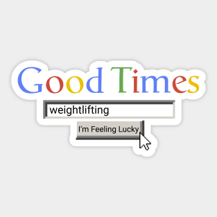 Good Times Weightlifting Sticker